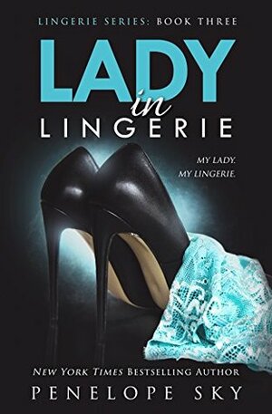 Lady in Lingerie by Penelope Sky