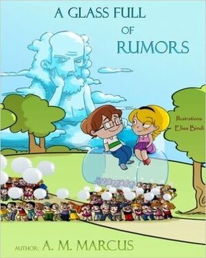 A Glass Full of Rumors by A.M. Marcus