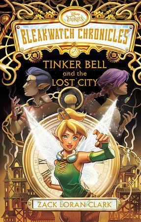 Tinker Bell and the Lost City by Zack Loran Clark