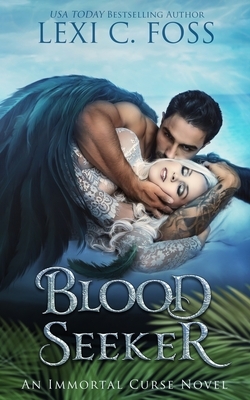 Blood Seeker by Lexi C. Foss