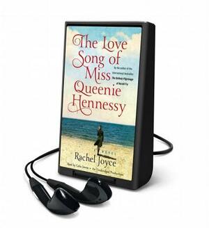 The Love Song of Miss Queenie Hennessy by Rachel Joyce