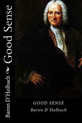 Good Sense by Baron D'Holbach