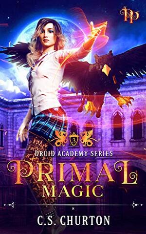 Primal Magic by C.S. Churton