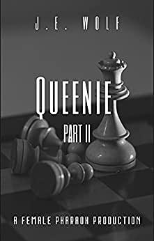 Queenie Part 2 by J.E. Wolf