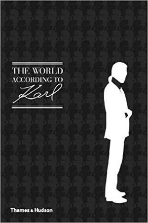 World According to Karl by Karl Lagersfeld, Sandrine Gulbenkian, Patrick Mauriès, Jean-Christophe Napias