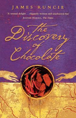 The Discovery Of Chocolate by James Runcie