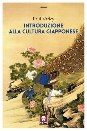 Introduzione alla cultura giapponese by Paul Varley