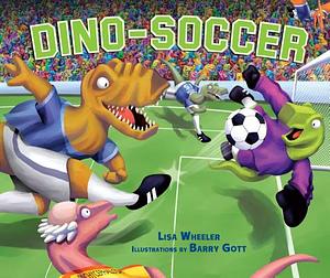 Dino-Soccer by Lisa Wheeler