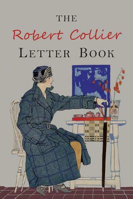 The Robert Collier Letter Book: Fifth Edition by Robert Collier