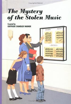 The Mystery of the Stolen Music by Gertrude Chandler Warner