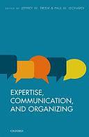 Expertise, Communication, and Organizing by Paul M. Leonardi, Jeffrey W. Treem