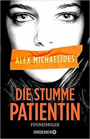 Die stumme Patientin by Alex Michaelides