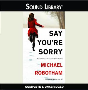 Say You're Sorry by Michael Robotham