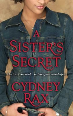 A Sister's Secret by Cydney Rax