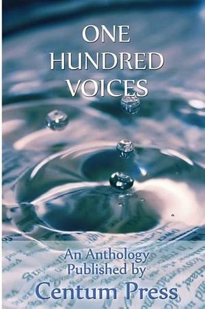 One Hundred Voices: Volume I by M.E. Syler, Christina Hoag, Destiny Rose, Destiny Rose