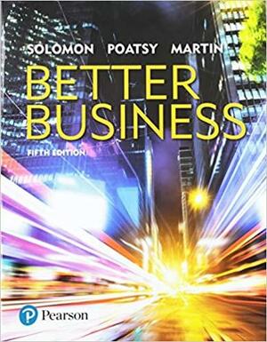 Better Business + 2019 Mylab Intro to Business With Pearson Etext Access Card by Michael Solomon, Kendall Martin, Mary Anne Poatsy