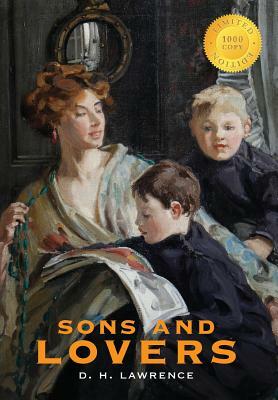 Sons and Lovers (1000 Copy Limited Edition) by D.H. Lawrence