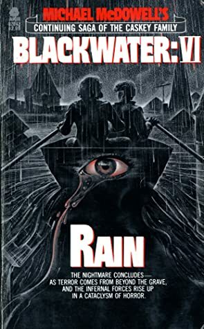 Blackwater VI: Rain by Michael McDowell