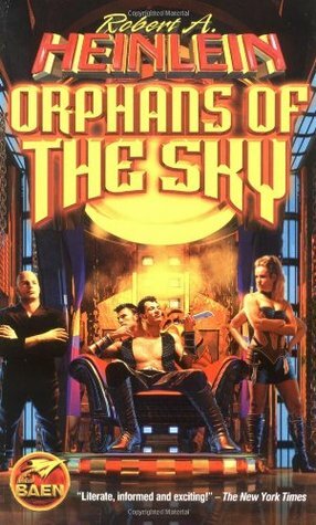 Orphans of the Sky by Robert A. Heinlein