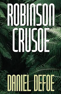 Robinson Crusoe by Daniel Defoe