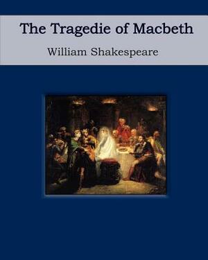 The Tragedie of Macbeth by William Shakespeare