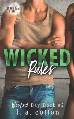 Wicked Rules by L.A. Cotton