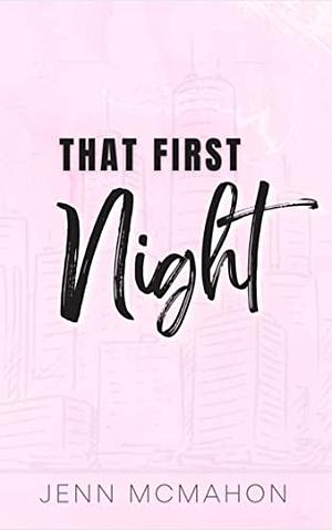 That First Night by Jenn McMahon
