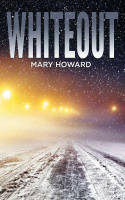 Whiteout by Mary Howard