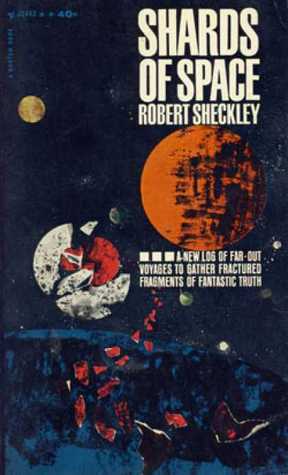 Shards of Space by Robert Sheckley