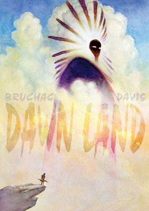 Dawn Land by Joseph Bruchac, Will Davis