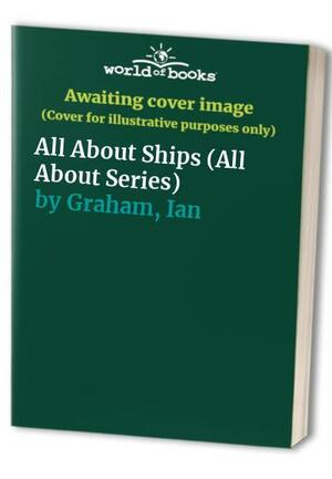 Ships: Amazing Maritime Facts by Chris Oxlade