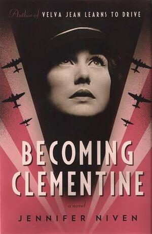 Becoming Clementine by Jennifer Niven