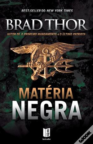 Matéria Negra by Brad Thor