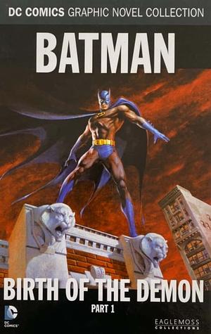 Batman: Birth of the Demon - Part 1 by Mike W. Barr