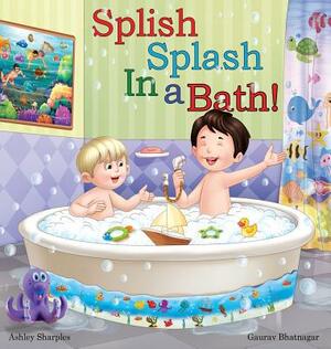 Splish Splash In a Bath by Ashley Sharples