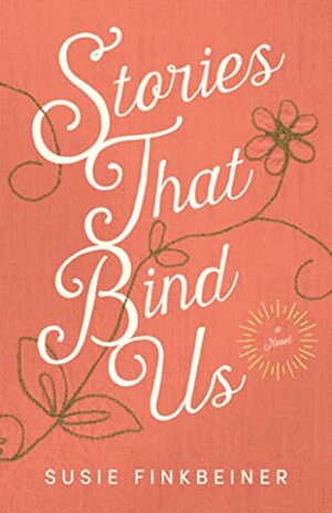 Stories That Bind Us by Susie Finkbeiner