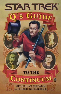 Star Trek: Q's Gde to Continuum by Michael Jan Friedman, Robert Greenberger