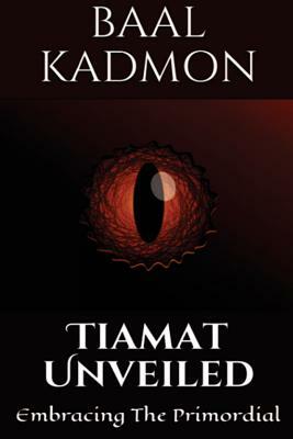 Tiamat Unveiled: Embracing the Primordial by Baal Kadmon