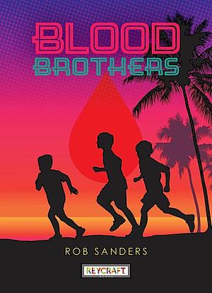 Blood Brothers by Rob Sanders