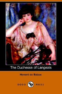 The Duchesse Of Langeais by Ellen Marriage, Honoré de Balzac