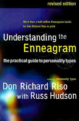 Understanding the Enneagram: The Practical Guide to Personality Types by Don Richard Riso, Russ Hudson