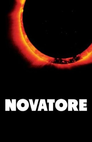 Novatore: The Collected Writings of Renzo Novatore by Wolfi Landstreicher, Renzo Novatore, Enzo Martucci; Renzo Ferrari