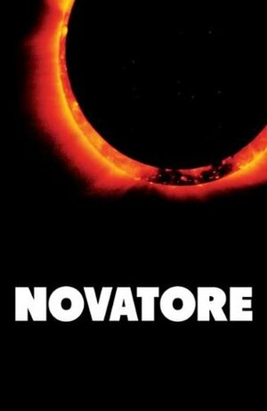 Novatore: The Collected Writings of Renzo Novatore by Renzo Novatore, Enzo Martucci; Renzo Ferrari, Wolfi Landstreicher