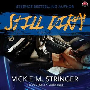 Still Dirty by Vickie M. Stringer