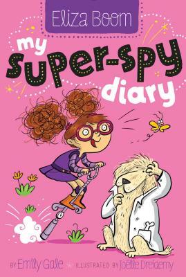 My Super-Spy Diary by Emily Gale