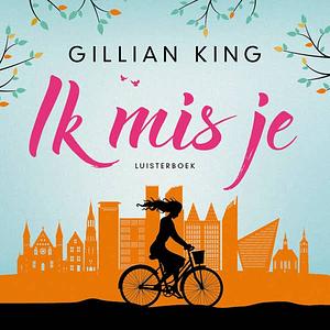 Ik mis je by Gillian King