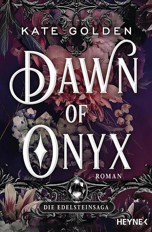 Dawn of Onyx by Kate Golden, Kirsten Borchardt