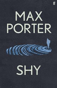 Shy by Max Porter