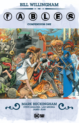 Fables: Compendium One by Bill Willingham