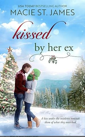 Kissed by her ex  by Macie St. James